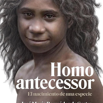 HOMO ANTECESSOR | JOSE MARIA BERMUDEZ DE CASTRO