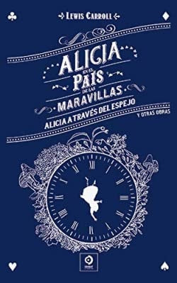 ALICIA EN EL PAIS DE LAS MARAVILLAS | LEWIS CARROLL