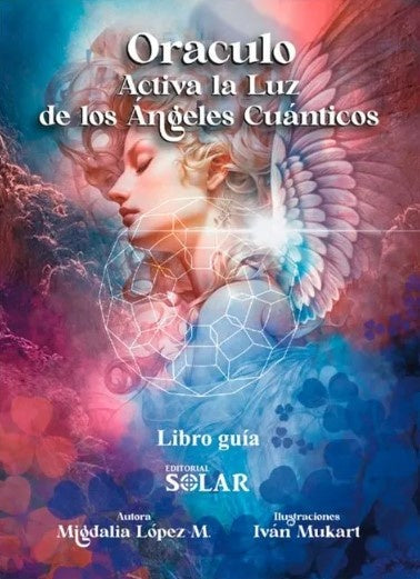 ORACULO ACTIVA LA LUZ DE LOS ANGELES CUANTICOS | MIGDALIA LOPEZ MENA