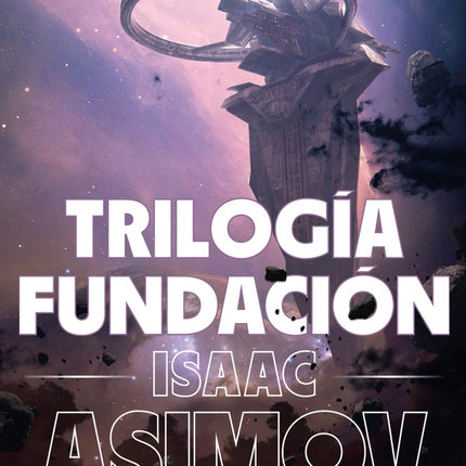 TRILOGIA FUNDACION (EDICION ILUSTRADA) | ISSAC ASIMOV