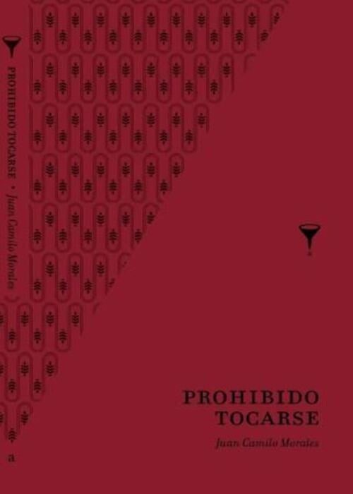 PROHIBIDO TOCARSE | JUAN CAMILO MORALES