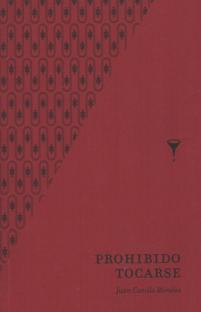 PROHIBIDO TOCARSE | JUAN CAMILO MORALES