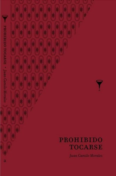 PROHIBIDO TOCARSE | JUAN CAMILO MORALES