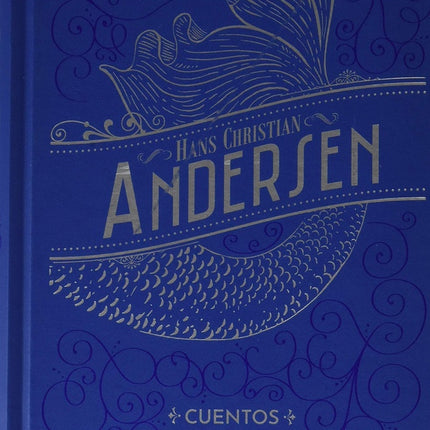 CUENTOS HANS CHRISTIAN ANDERSEN | HANS CHRISTIAN ANDERSEN