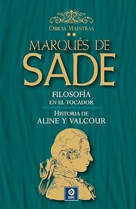 MARQUES DE SADE VOL. 2 FILOSOFIA EN EL TOCADOR | MARQUES DE SADE