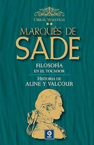 MARQUES DE SADE VOL. 2 FILOSOFIA EN EL TOCADOR | MARQUES DE SADE