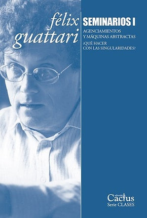 SEMINARIOS I | FELIX GUATTARI