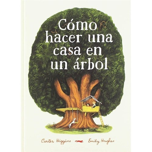 COMO HACER UNA CASA EN UN ARBOL | CARTER HIGGINS