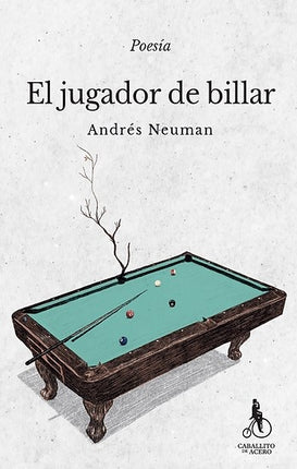 EL JUGADOR DE BILLAR | ANDRES NEUMAN