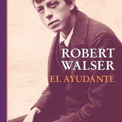 AYUDANTE, EL | ROBERT WALSER