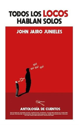 TODOS LOS LOCOS HABLAN SOLOS | J.J JUNIELES