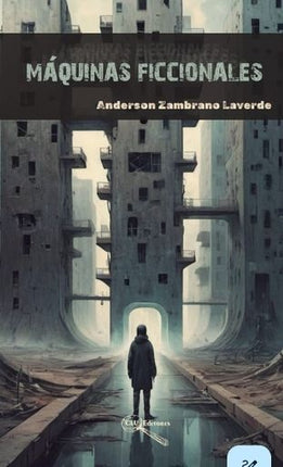 MAQUINAS FICCIONALES | ANDERSON ZAMBRANO LAVERDE