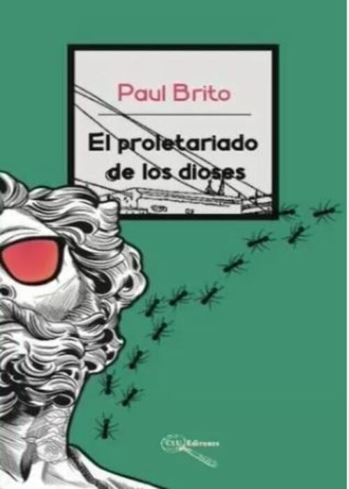 PROLETARIADO DE LOS DIOSES, EL | PAUL BRITO