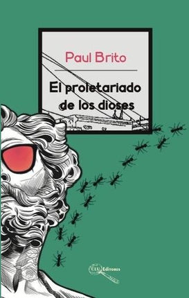 PROLETARIADO DE LOS DIOSES, EL | PAUL BRITO