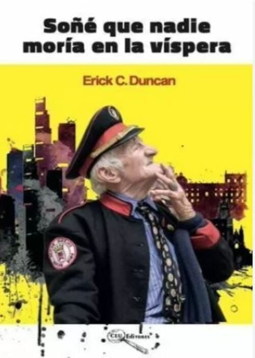 SOÑE QUE NADIE MORIA EN LA VISPERA | ERICK DUNCAN