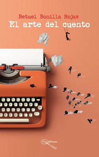 ARTE DEL CUENTO, EL | BETUEL BONILLA ROJAS