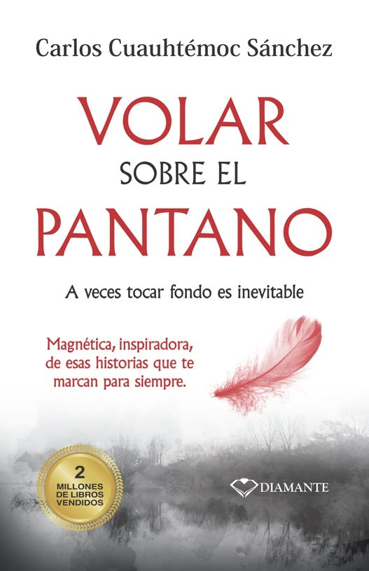 VOLAR SOBRE EL PANTANO | CARLOS CUAUHTEMOC SANCHEZ