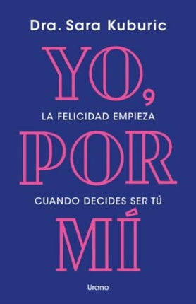 YO, POR MI | DRA. SARA KUBURIC