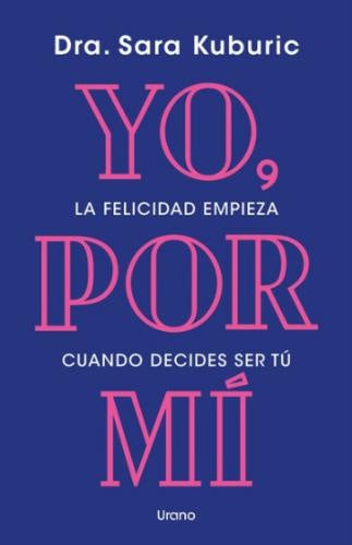 YO, POR MI | DRA. SARA KUBURIC