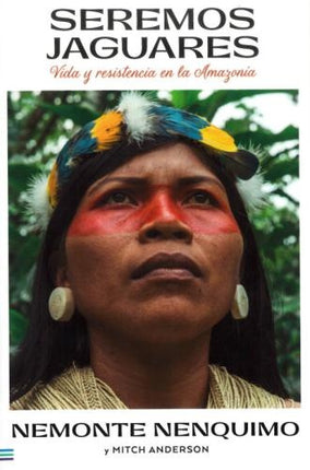 SEREMOS JAGUARES | NEMONTE NENQUIMO
