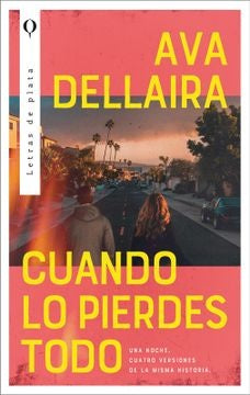 CUANDO LO PIERDES TODO | AVA DELLAIRA