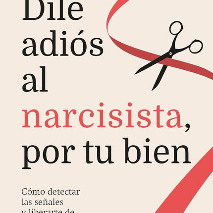 DILE ADIOS AL NARCISISTA, POR TU BIEN | DRA. SARAH DAVIES