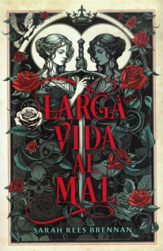 LARGA VIDA AL MAL | SARH REES BRENNAN