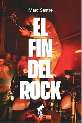 FIN DEL ROCK, EL | MARC SASTRE