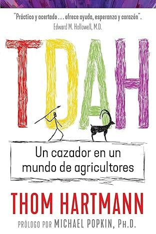 TDAH: UN CAZADOR EN UN MUNDO DE AGRICULTORES | THOM HARTMANN