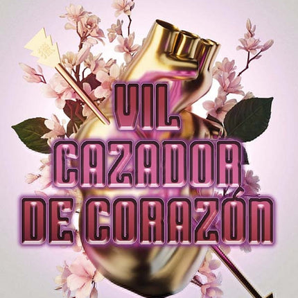 VIL CAZADOR DE CORAZON | CHLOE GONG