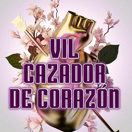 VIL CAZADOR DE CORAZON | CHLOE GONG