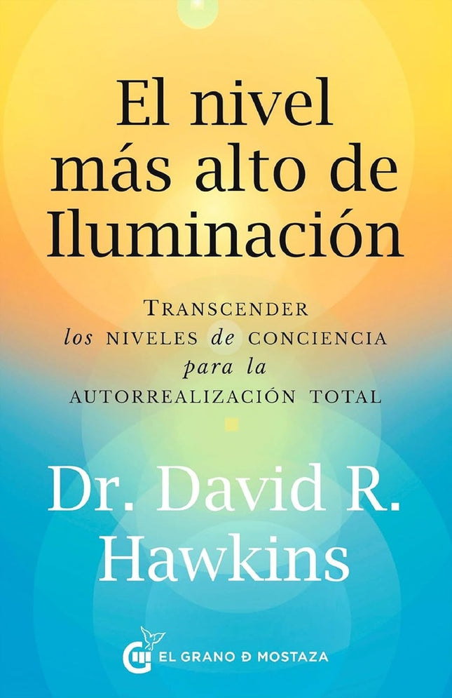EL NIVEL MAS ALTO DE ILUMINACION | DAVID R. HAWKINS