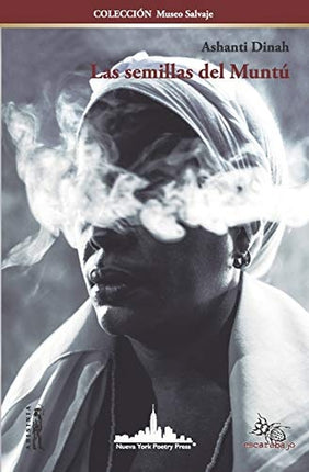 LAS SEMILLAS DEL MUNTU | ASHANTI DINAH