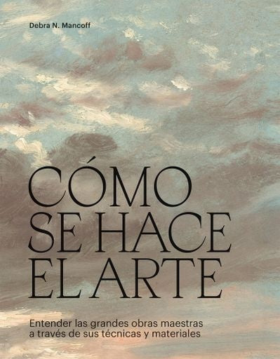 COMO SE HACE EL ARTE | DEBRA N. MANCOFF