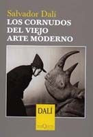 CORNUDOS DEL VIEJO ARTE MODERNO, LOS | SALVADOR DALI