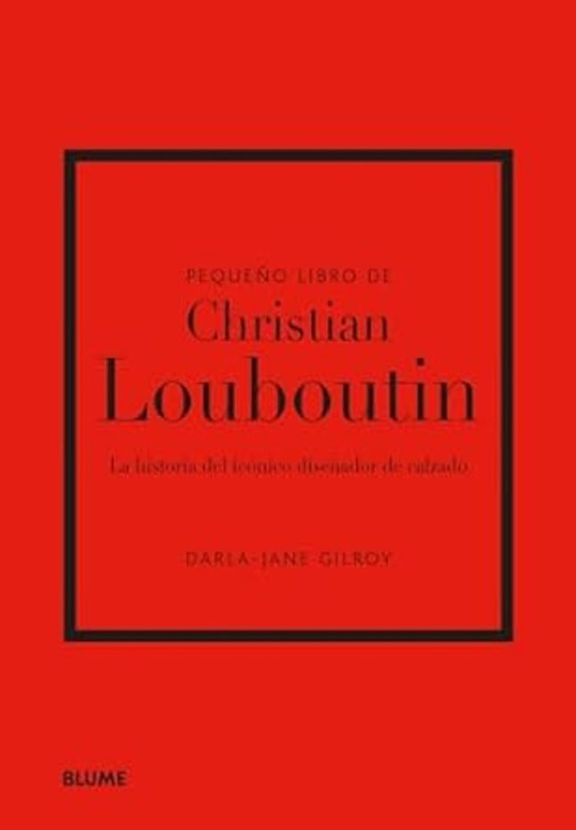 PEQUEÑO LIBRO DE CHRISTIAN LOUBOUTIN | JANE - DARLA GILROY