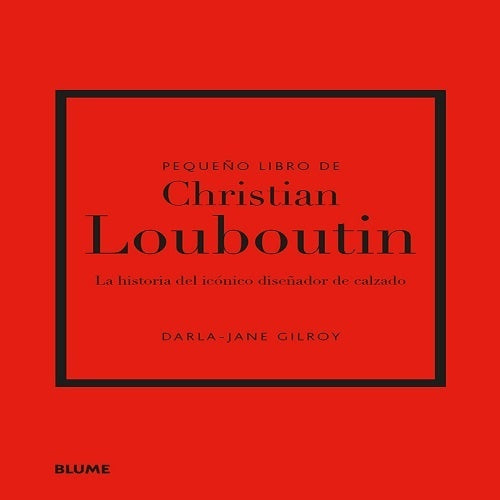 PEQUEÑO LIBRO DE CHRISTIAN LOUBOUTIN | JANE - DARLA GILROY
