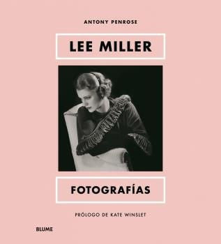 LEE MILLER FOTOGRAFIAS | ANTONY PENROSE
