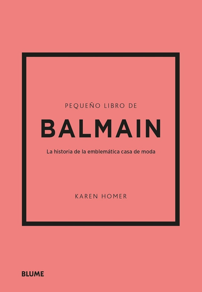 PEQUEÑO LIBRO DE BALMAIN | KAREN HOMER
