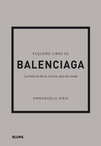 PEQUEÑO LIBRO DE BALENCIAGA | EMMANUELLE DIRIX