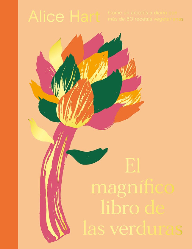 MAGNIFICO LIBRO DE LAS VERDURAS, EL | ALICE HART