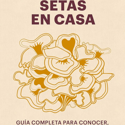 CULTIVAR SETAS EN CASA | ELLIOT WEBB