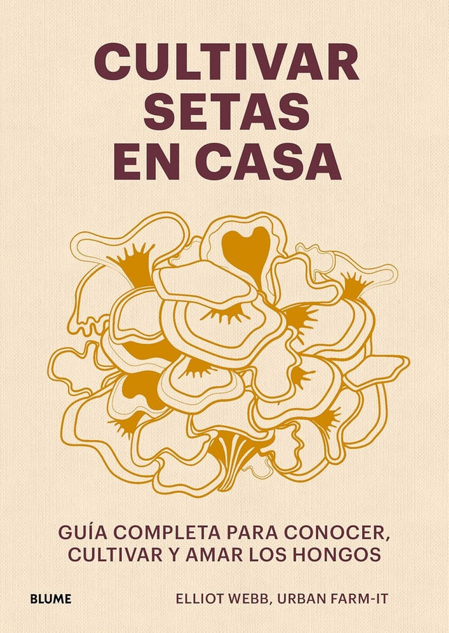 CULTIVAR SETAS EN CASA | ELLIOT WEBB
