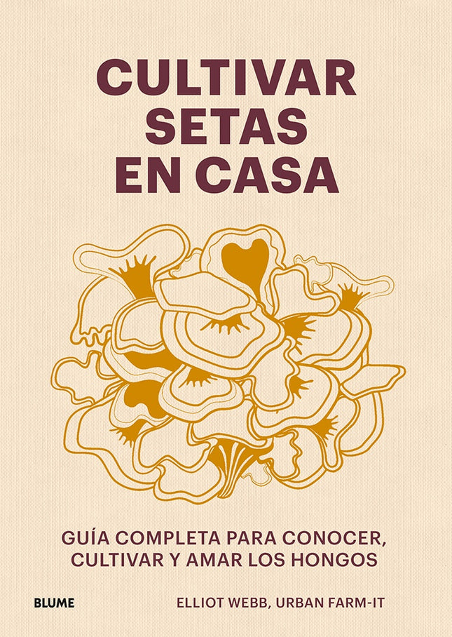 CULTIVAR SETAS EN CASA | ELLIOT WEBB