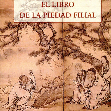 LIBRO DE LA PIEDAD FILIAL, EL | CONFUCIO