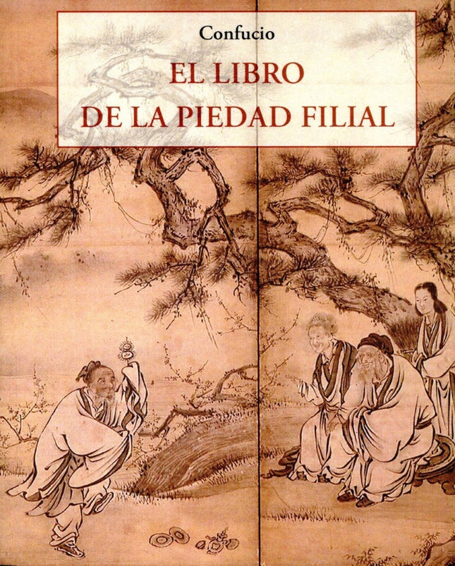 LIBRO DE LA PIEDAD FILIAL, EL | CONFUCIO