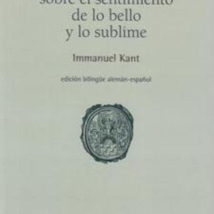 OBSERVACIONES SOBRE EL SENTIMIENTO DE LO BELLO Y L | IMMANUEL KANT