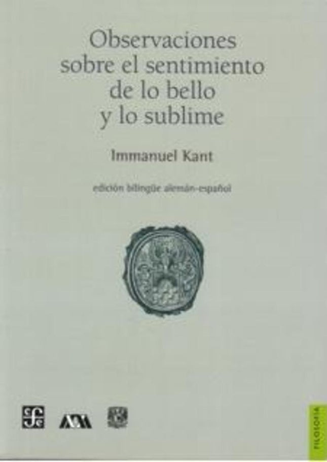 OBSERVACIONES SOBRE EL SENTIMIENTO DE LO BELLO Y L | IMMANUEL KANT