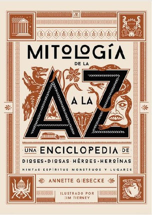 MITOLOGIA DE LA A A LA Z | ANNETTE GIESECKE
