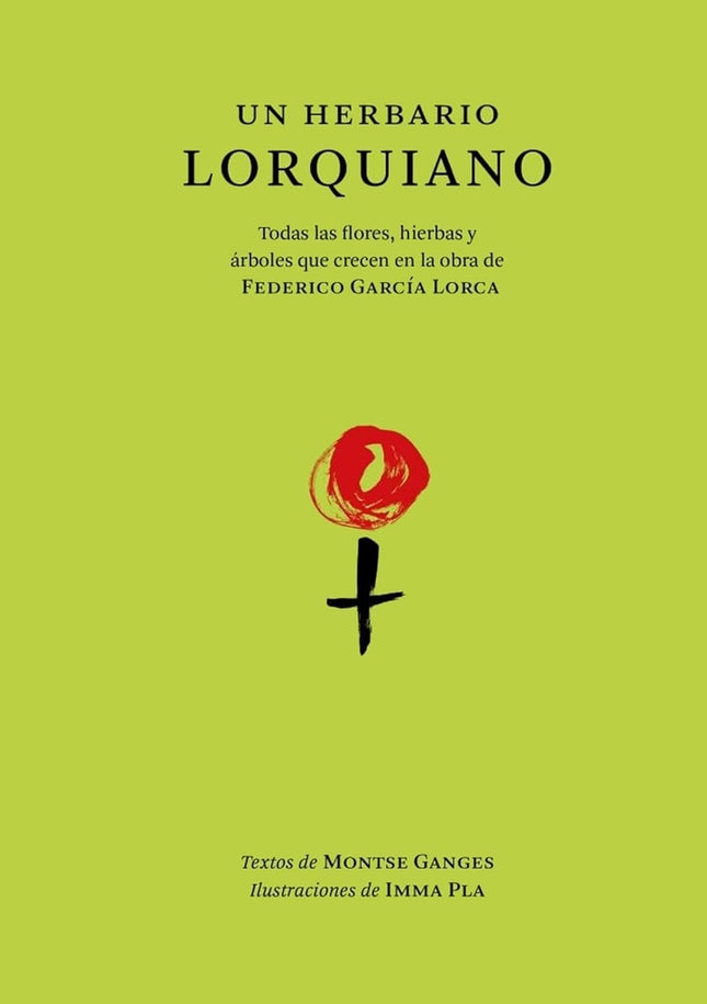 UN HERBARIO LORQUIANO | MONTSE GANGES